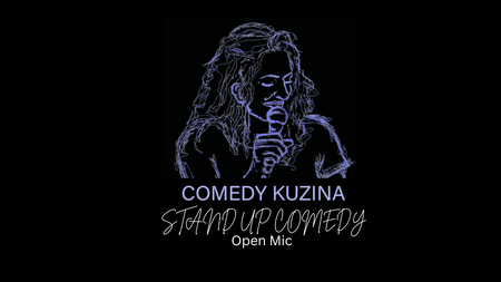 Comedy Kuzina - Stand Up Comedy - Open Mic