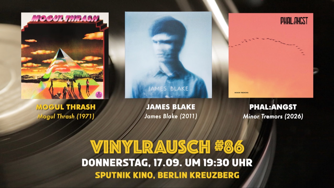 Vinylrausch #86 – Mogul Thrash, James Blake, Phal:Angst