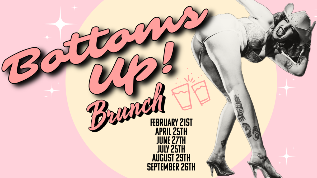 Bottoms Up Brunch!
