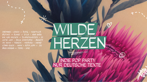 Wilde Herzen • Die Indie Pop Party mit deutschen Texten • Essen