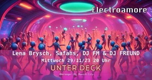 Electroamore mit Lena Brysch & Safahs & DJ FM & DJ FREUND