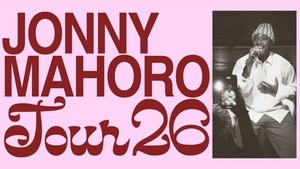 JONNY MAHORO - TOUR 2026