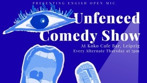 Unfenced Comedy Show I English Open Mic