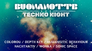 BUONANOTTE: TECHNO NIGHT // 20.09. // 23:00-06:00