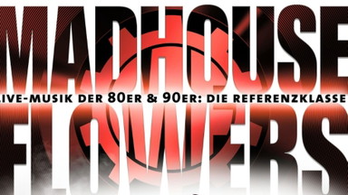 Madhouse Flowers / Tanz in den Mai - Nachtleben Frankfurt