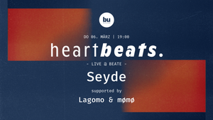 heartbeats.  - LIVE @ BEATE -  w/ Seyde, Lagomo & mømø