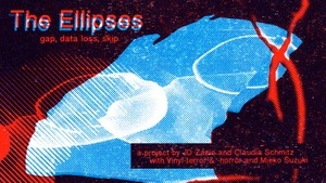 The Ellipses – gap, data loss, skip and guests - with Vinyl-terror & -horror (23.4.) and Mieko Suzuki (26.4.)