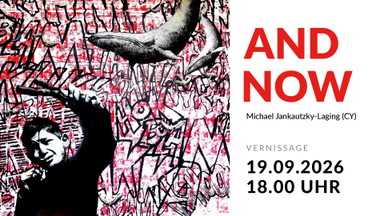 Michael Jankautzky-Laging »AND NOW«