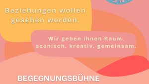 Ich in Beziehungen. Begegnungsbühne Reutlingen.