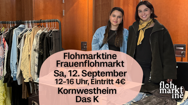 Flohmarktine Frauenflohmarkt / Mädchenflohmarkt!😍 Sa, 12. September Kornwestheim Das K