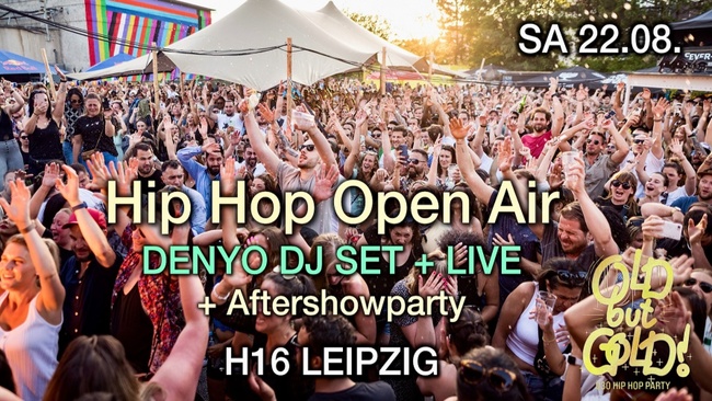 Old but Gold Ü30 Hip Hop Open Air + Aftershowparty w/Denyo (Live + DJ Set)