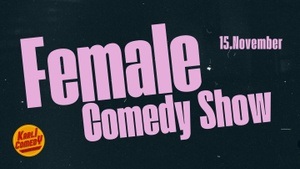 Female Special - Stand-Up Comedy Show