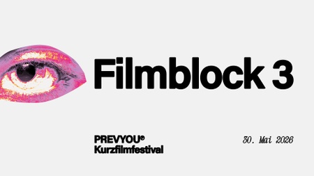 FILMBLOCK 3 | PREVYOU Kurzfilmfestival