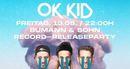 OK KID RELEASE Party