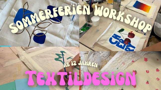 Sommerferien Werkstatt: TEXTILDESIGN
