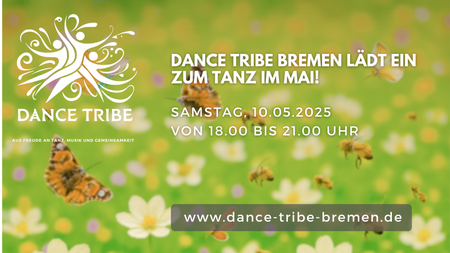Dance Tribe Bremen lädt ein: Tanz im Mai!