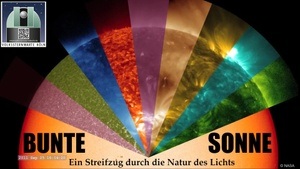 DIE BUNTE SONNE - Ein Streifzug durch die Natur des Lichts