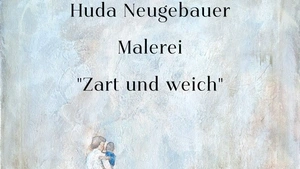 Huda Neugebauer: Malerei "Zart und weich"