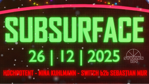 SUBSURFACE # Groove, Bounce, Hardtechno