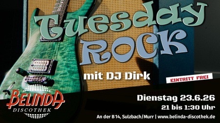 🎸 Tuesday Rock mit DJ Dirk – Klassiker, Kult & ganz viel Gefühl in der Belinda