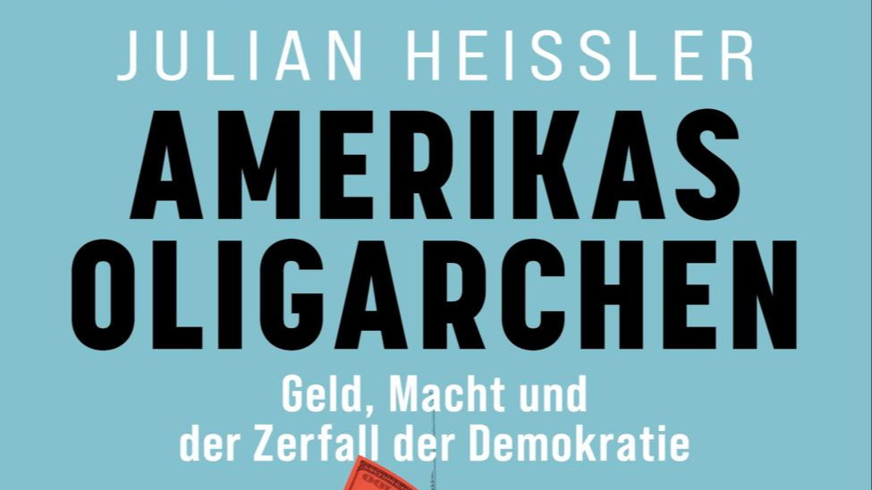 Buchpräsentation: Amerikas Oligarchen. Geld, Macht und der Zerfall der Demokratie