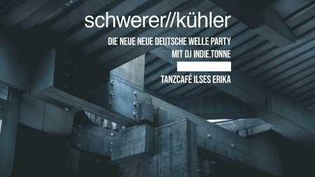 schwerer//kühler >>> NNDW-Party mit Indie.Tonne