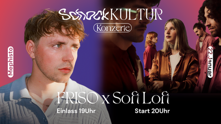 FRISO x Soft Loft: SchockKultur Konzerte Vol.1