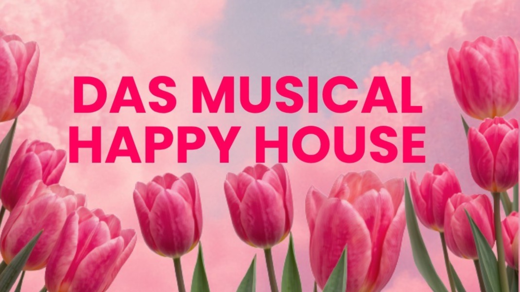 Das Musical Happy House