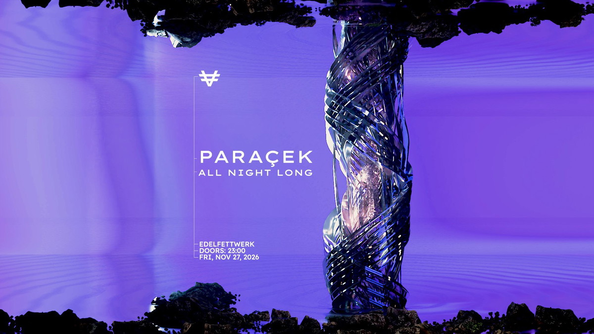 Titelbild der Veranstaltung VER pres. PARAÇEK ALL NIGHT LONG