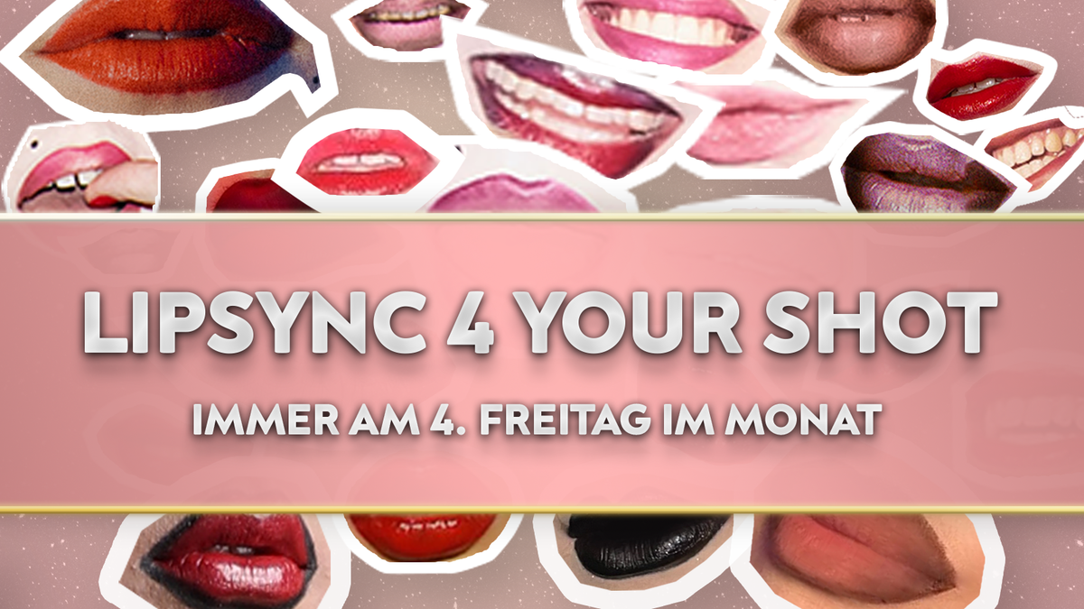 Titelbild der Veranstaltung LipSync 4 Your Shot