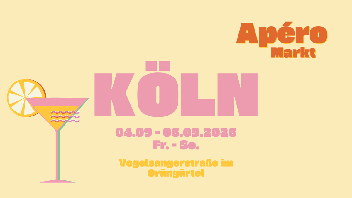 Titelbild der Veranstaltung Apéro Markt Köln - Das Aperitif-Sommer-Pop-Up 04. – 06.09.2026
