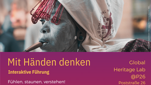 Mit Händen denken – Interaktive Führung durch die Ausstellung