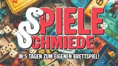Spieleschmiede - In 5 Tagen zum eigenen Brettspiel!