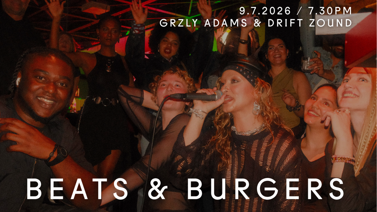 beats & burgers || Grzly Adams & Drift Zound