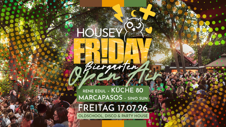 Housey Friday Biergarten Open Air