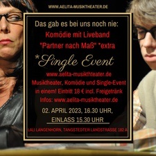 Theater plus Livemusik plus SingleEvent