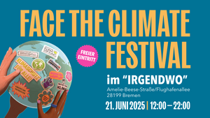 Face the climate - Das Festival rund um Klimagerechtigkeit