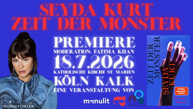 BUCHPREMIERE: Şeyda Kurt - "Zeit der Monster" - Moderation: Fatima Khan