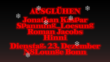 Ausglühen mit Jonathan Kaspar, Spannung_Loesung uvm.