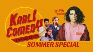 Karli Comedy Sommer Special mit Filiz Tasdan
