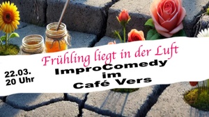 „Frühling liegt in der Luft“ – Impro-Comedy von LINK!“