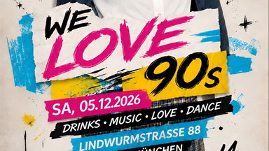 WE LOVE 90s PARTY - München