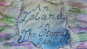 "An Island in the Stormy Sea"