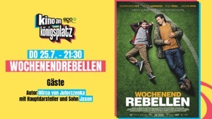 WOCHENENDREBELLEN – Kino am Königsplatz