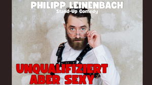 Philipp Leinenbach in "Unqualifiziert, aber sexy"
