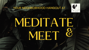 MEDITATE & MEET - 11.12