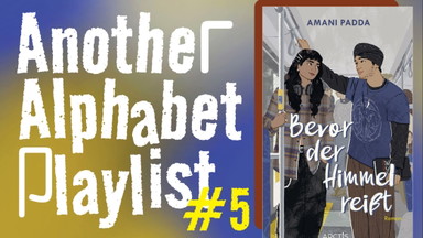 Another Alphabet Playlist #5_Amani Padda Lesung aus ihrem Buch »Bevor der Himmel reißt«