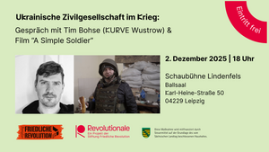 Ukrainische Zivilgesellschaft im Krieg: Gespräch mit Tim Bohse & Filmvorführung "A Simple Soldier"