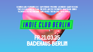 Indie Club Berlin • Badehaus Berlin