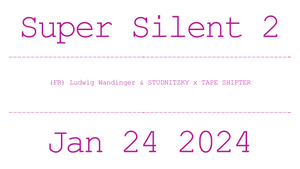 Super Silent 2 - 24.1.2025